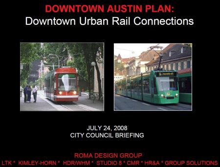 Back in 2008, City of Austin hired Roma Design Group as lead consultant to design urban rail starter system plan and promote benefits of light rail over bus services. PPT title page screenshot: L. Henry.