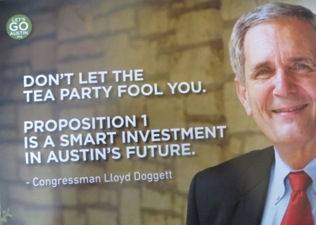 Campaign mailer from Let's Go Austin publicizes Rep. Lloyd Doggett's backing of urban rail bonds proposition in Nov. 4th election. Was Rep. Doggett duped or "strong-armed" into supporting this seriously flawed proposition?